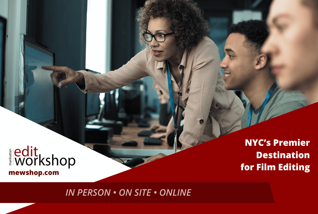 Master Video Editing Courses with Manhattan Edit Workshop